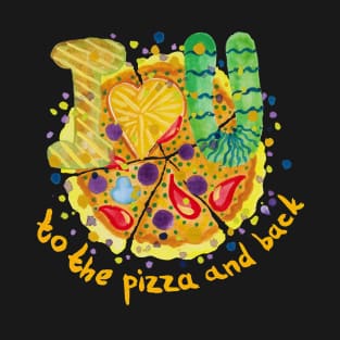 Love U to the pizza and back T-Shirt