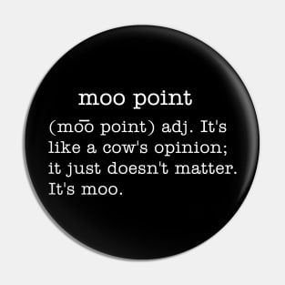 Moo Point Pin