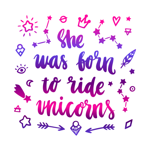 She was born ride to unicorns. by Viaire