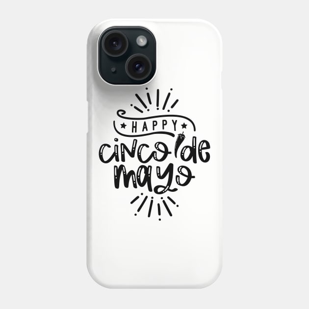 Happy Cinco De Mayo Phone Case by CatsCrew