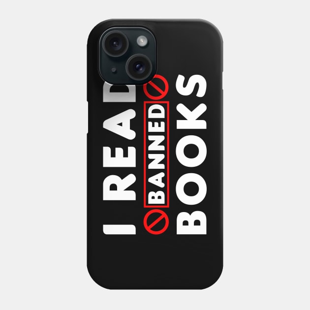 I Read Banned Books Phone Case by zerouss