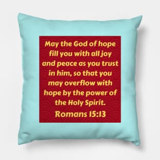 Bible Verse Romans 15:13 Pillow