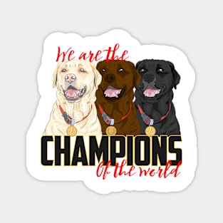Labrador Champions! Especially for Labrador Retriever owners! Magnet