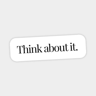 Seinfeld's Fridge- Think about it Magnet