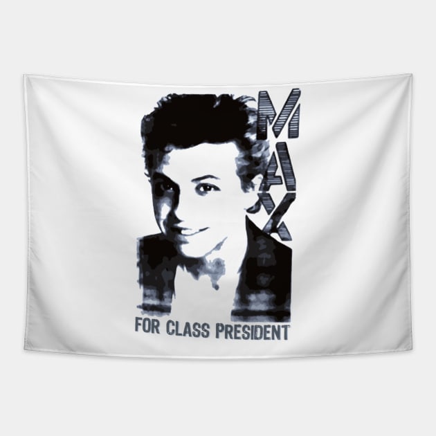 Max for Class President - Maxwell Houser - The Name You Can Trust Tapestry by Contentarama