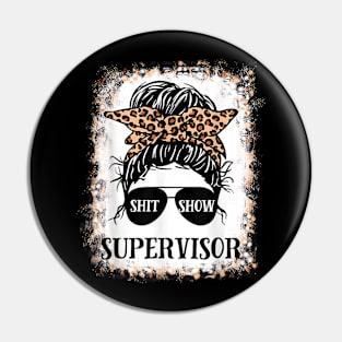 Shit Show Supervisor Women Casual Messy Pin