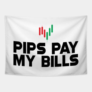 Forex Trader - Pips pay my bills Tapestry