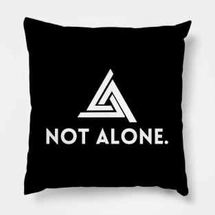 "NOT ALONE" motivational mental health support awareness trinity triangle design Pillow