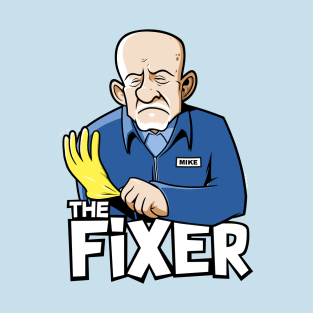 Mike The Fixer T-Shirt