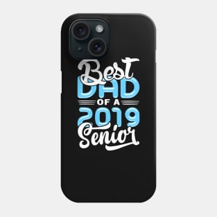 Best Dad of a 2019 Senior Phone Case