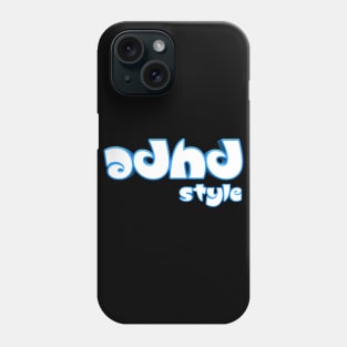 Adhd style Phone Case