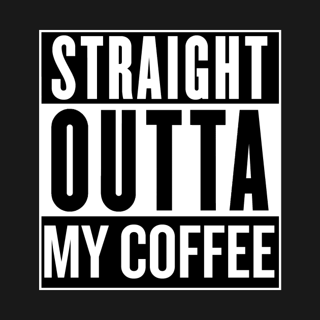 Straight Outta My Coffee by SaverioOste