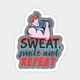 Sweat Smile & Repeat Magnet