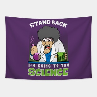 Stand back I'm going to try Science Shirt Tapestry
