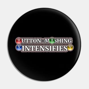 Button Mashing *INTENSIFIES* Pin