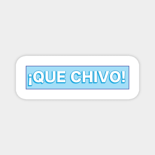Que Chivo - Cool Salvadoran Design Magnet