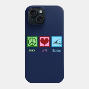 Peace Love Editing Phone Case