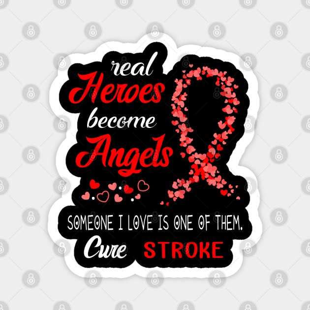 Real Heroes Become Angles Stroke Awareness Support Stroke Warrior Gifts Magnet by ThePassion99