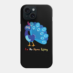 Im The Mama Turkey Phone Case