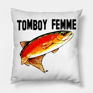 Tomboy Femme Fish Yellowstone Cutthroat Trout Rocky Mountains Fishing Char Jackie Carpenter Gift Woman Girl Sister Wife Best Seller Pillow