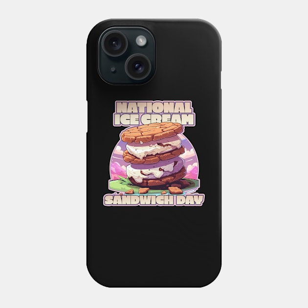 Nation Ice Cream Sandwich Day Ice Cream Lover Design Phone Case by DanielLiamGill