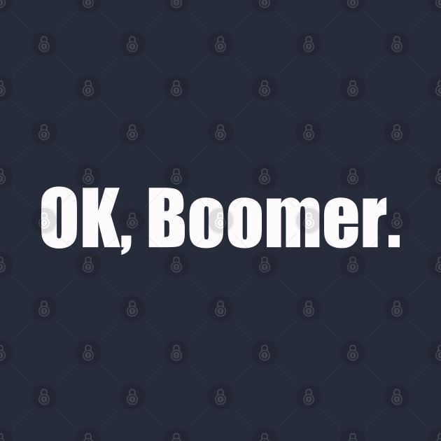 OK, Boomer by Southern Star Studios