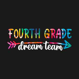 Fourth Grade Dream Team Students Teachers Back to School T-Shirt