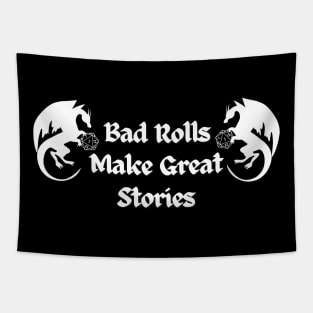 Bad Rolls Make Great Stories D&D T-Shirt White Tapestry