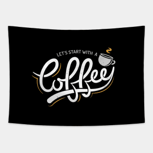 Let's Start With a Coffee Tapestry