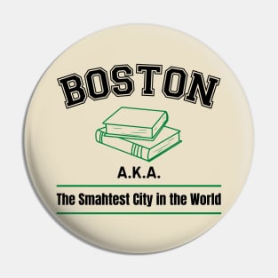 Boston, the Smahtest City in the World Pin