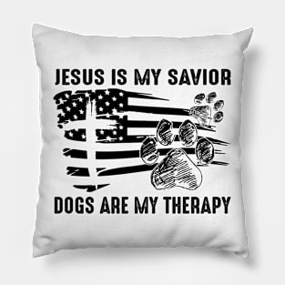 Jesus Is My Savior Dogs Are My Therapy Pillow