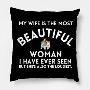 My Beautiful Wife Pillow