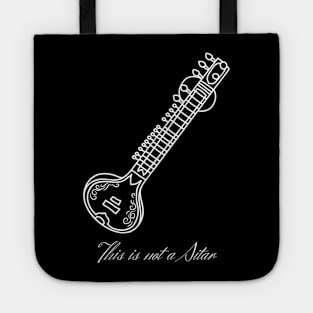 This is not a Sitar (white design) Tote