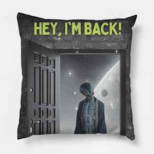 Alien is Back Pillow