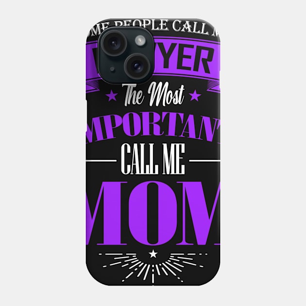 Some People Call me Lawyer The Most Important Call me Mom Phone Case by mathikacina