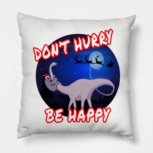 Don't hurry be happy sloth and dinosaur gift Pillow