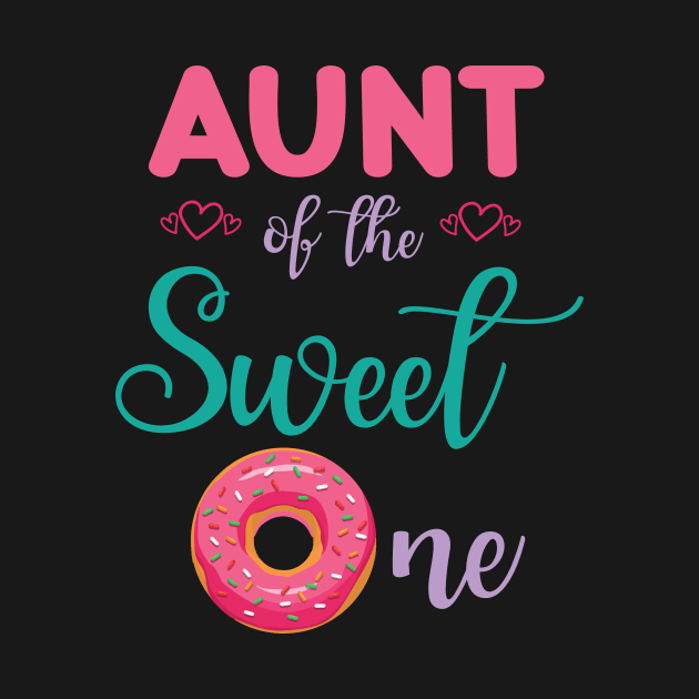 Aunt Of The Sweet One Donut Cake Happy Me Uncle Niece Nephew by joandraelliot