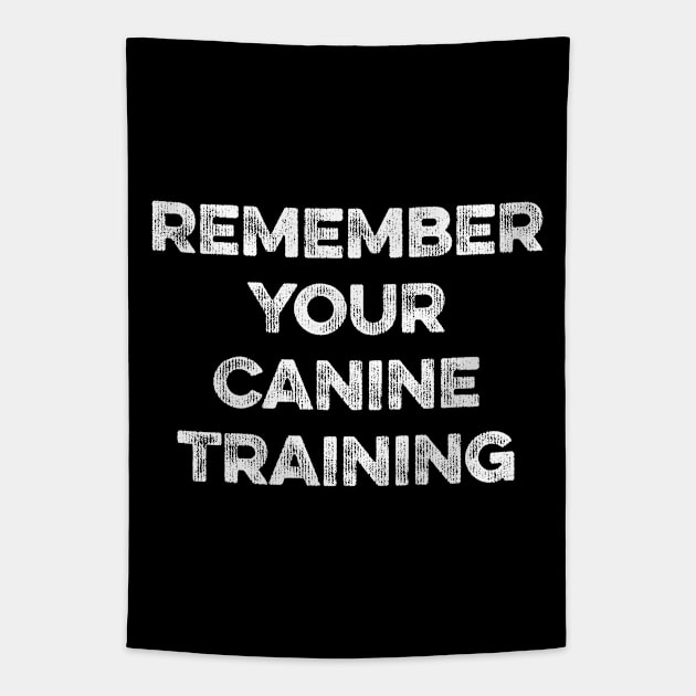 Remember Your Canine Training Tapestry by MapYourWorld