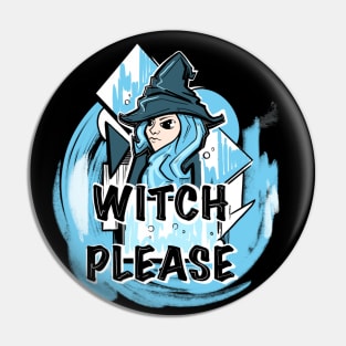 Witch Please Pin