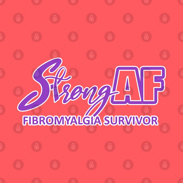 Strong AF Fibromyalgia Survivor by CuteCoCustom