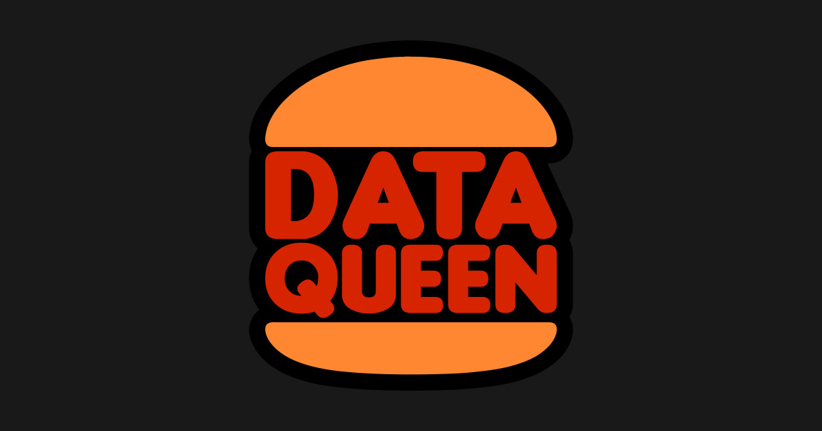 Data Queen - Data - T-Shirt | TeePublic