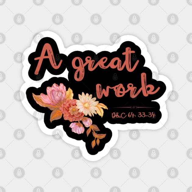 2021 LDS Youth A Great Work YW Mutual Young Women Theme D&C 64: 33-34 Magnet by MalibuSun