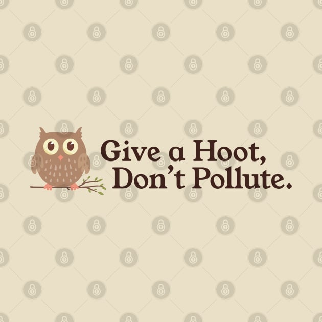 Give a Hoot Don't Pollute Vintage Owl Environment PSA by sentinelsupplyco