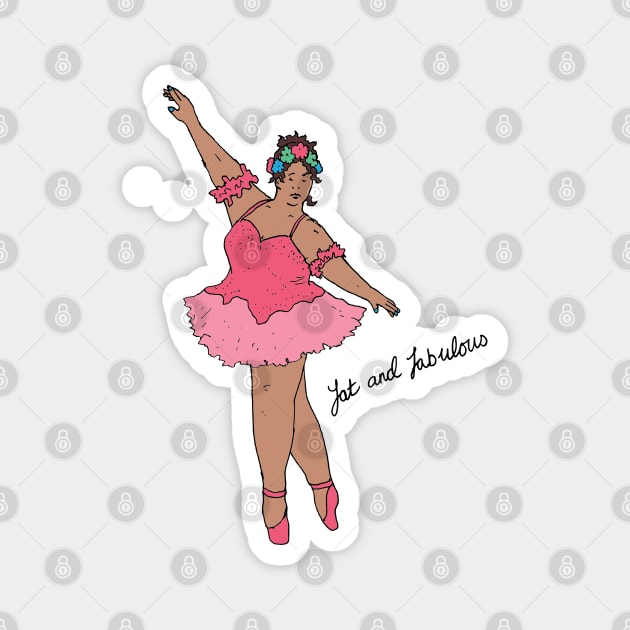 Fat and fabulous - plus size ballerina Magnet by JennyGreneIllustration