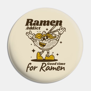 Ramen addict Pin