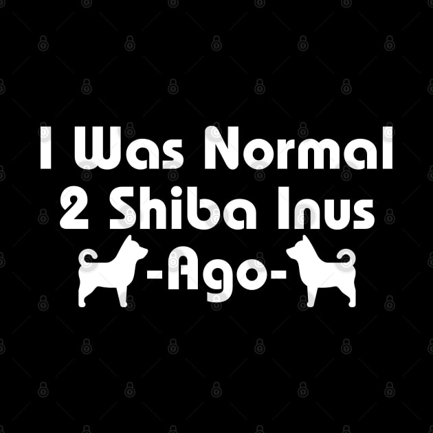 I Was Normal 2 Shiba Inus Ago by HobbyAndArt