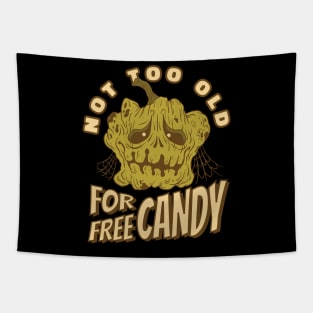 Not Too Old for Free Candy! Tapestry