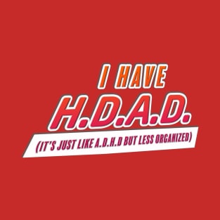 H.D.A.D. T-Shirt