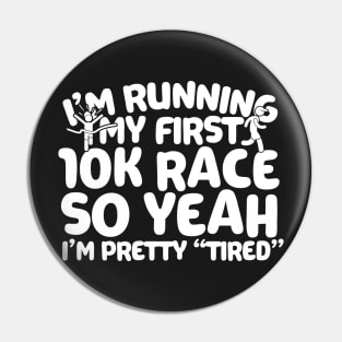 I'm Running My First 10K Pin