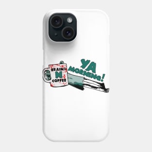 Wake Up! Phone Case